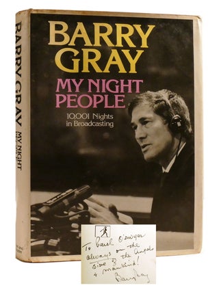 MY NIGHT PEOPLE; 10,001 Nights in Broadcasting Signed. Barry Gray.