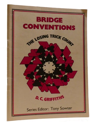 Item #197865 BRIDGE CONVENTIONS; The Losing Trick Count. D. C. Griffiths