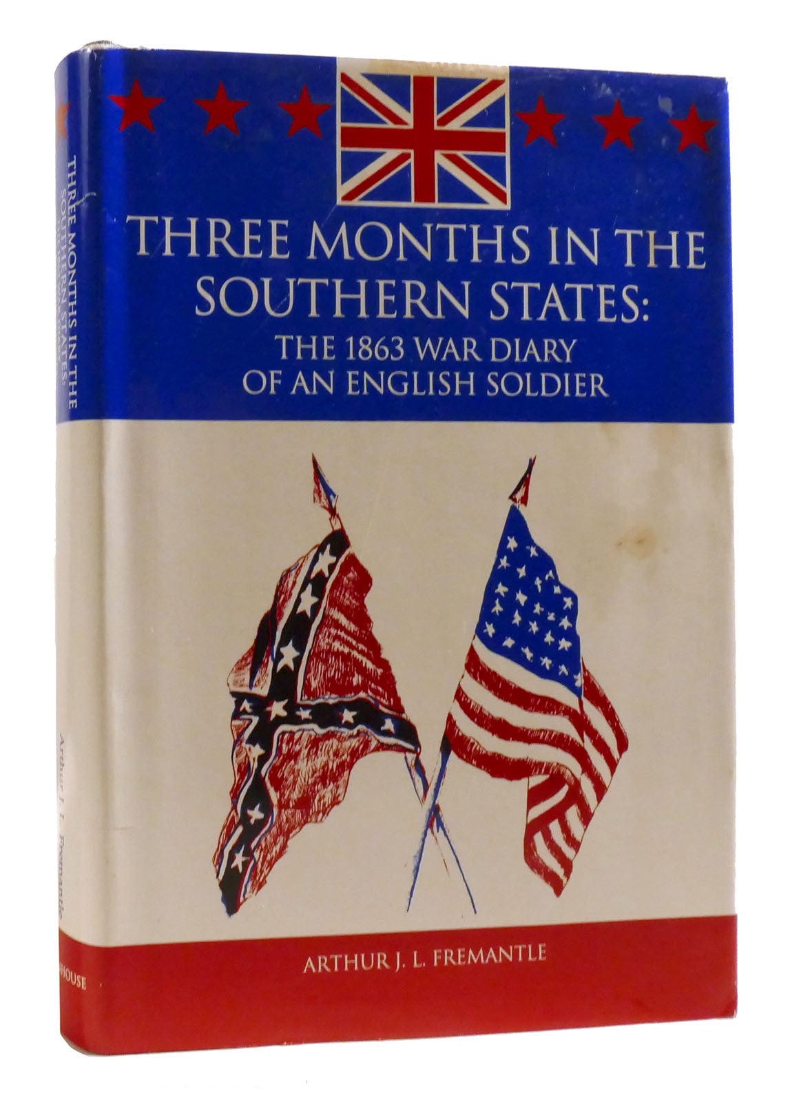 THREE MONTHS IN THE SOUTHERN STATES The 1863 War Diary of an English ...