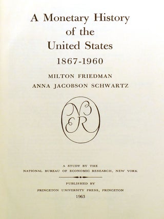 A MONETARY HISTORY OF THE UNITED STATES 1867-1960
