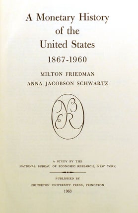 A MONETARY HISTORY OF THE UNITED STATES 1867-1960