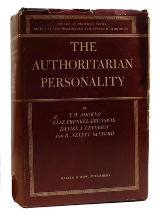 THE AUTHORITARIAN PERSONALITY. T. W. Adorno Else Frenkel-Brunswik.