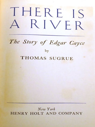 THERE IS A RIVER; The Story of Edward Cayce