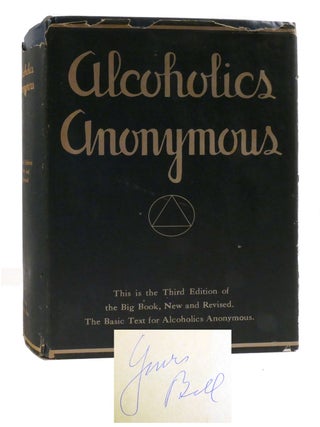 ALCOHOLICS ANONYMOUS; Signed. Bill Wilson.