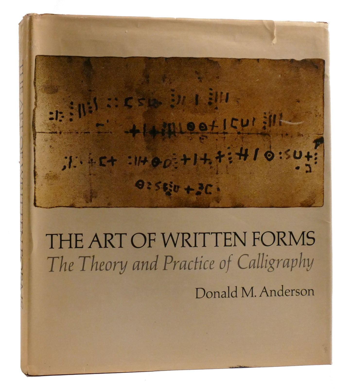 THE ART OF WRITTEN FORMS The Theory and Practice of Calligraphy ...