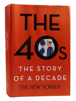 Item #198679 THE 40S The Story of a Decade. Henry Finder, W. H. Auden, Elizabeth Bishop, David...