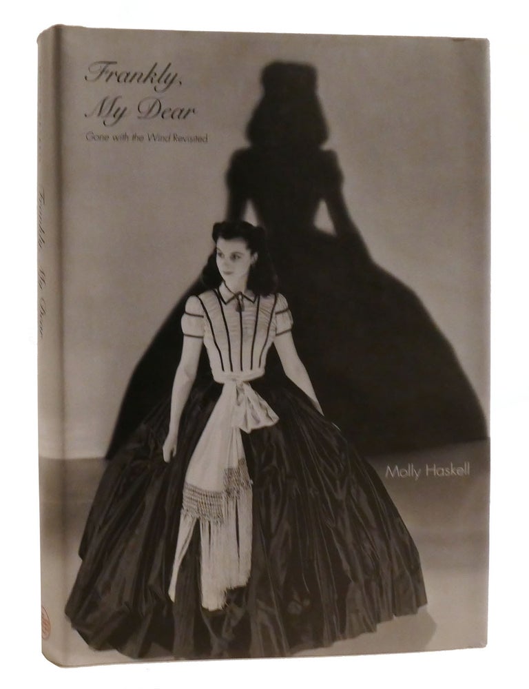 FRANKLY, MY DEAR Gone with the Wind Revisited | Molly Haskell | First ...