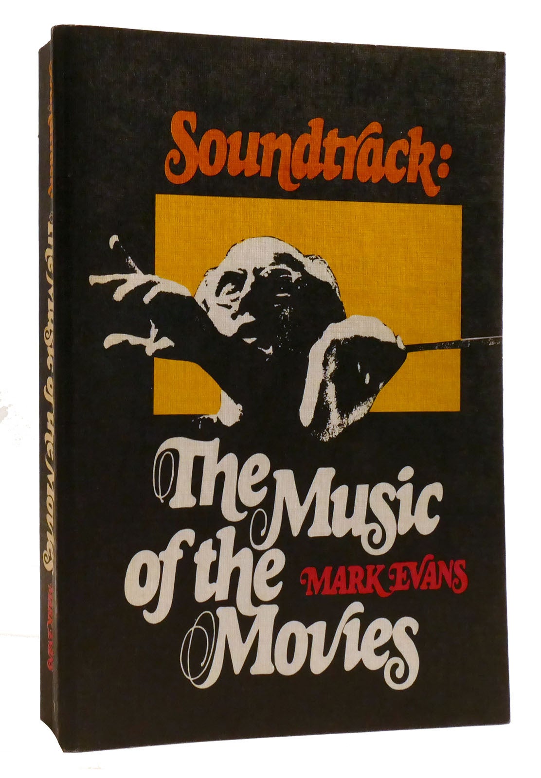 SOUNDTRACK: THE MUSIC OF THE MOVIES | Mark Evans | First Edition; First ...