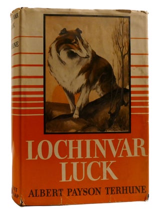 LOCHINVAR LUCK. Albert Payson Terhune.