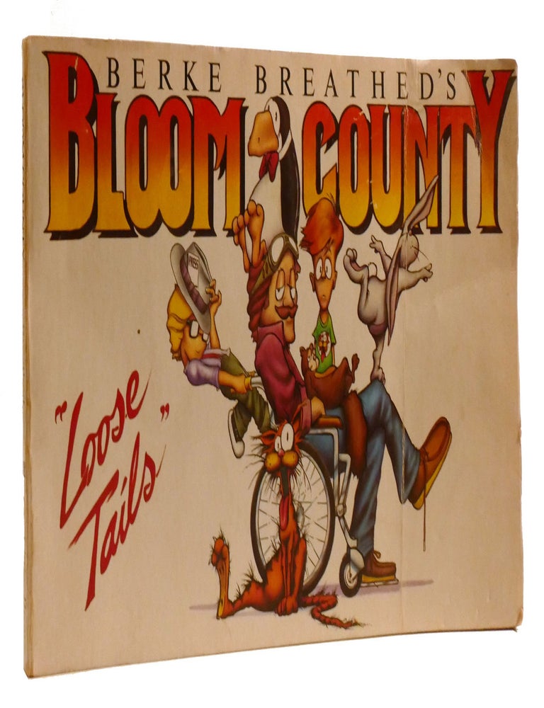 Item #199395 BLOOM COUNTY : ; "Loose Tails". Berke Breathed.