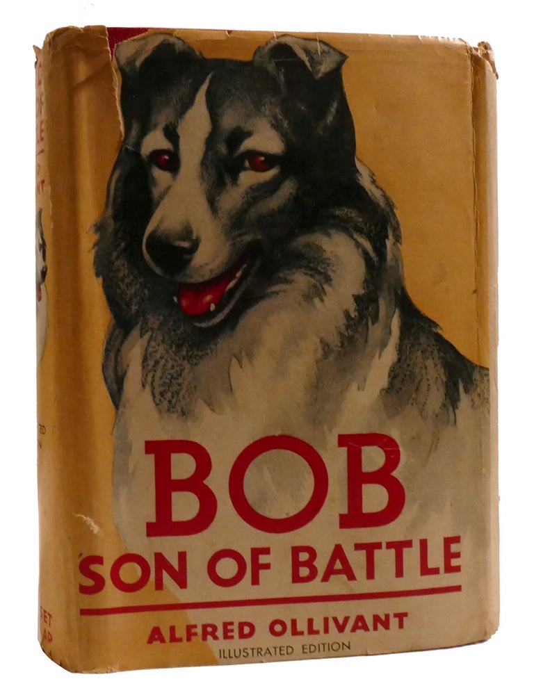 Item #199809 BOB SON OF BATTLE. Alfred Ollivant.