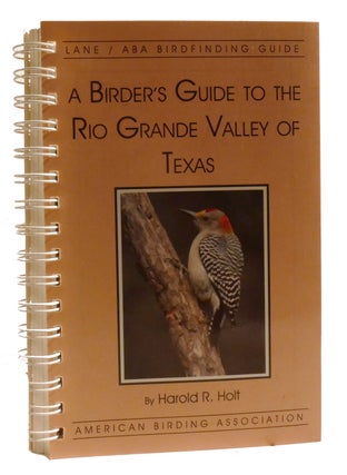 Item #199819 A BIRDER'S GUIDE TO THE RIO GRANDE VALLEY OF TEXAS; Lane / ABA Birdfinding...