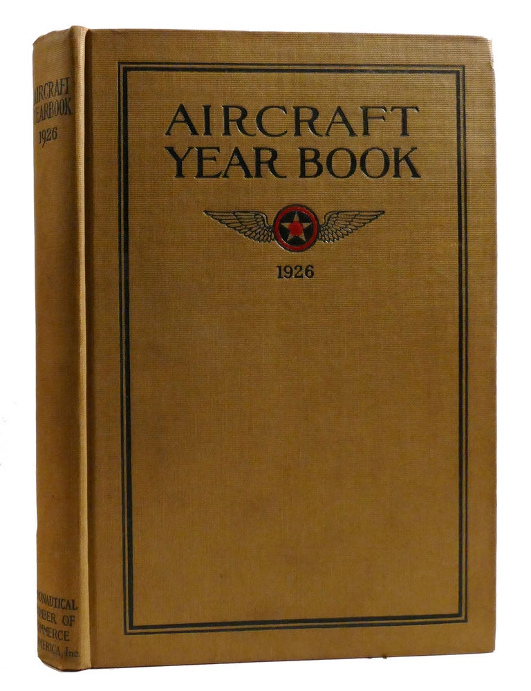 Item #199891 AIRCRAFT YEAR BOOK; 1926. Inc Aeronautical Chamber Of Commerce Of America.