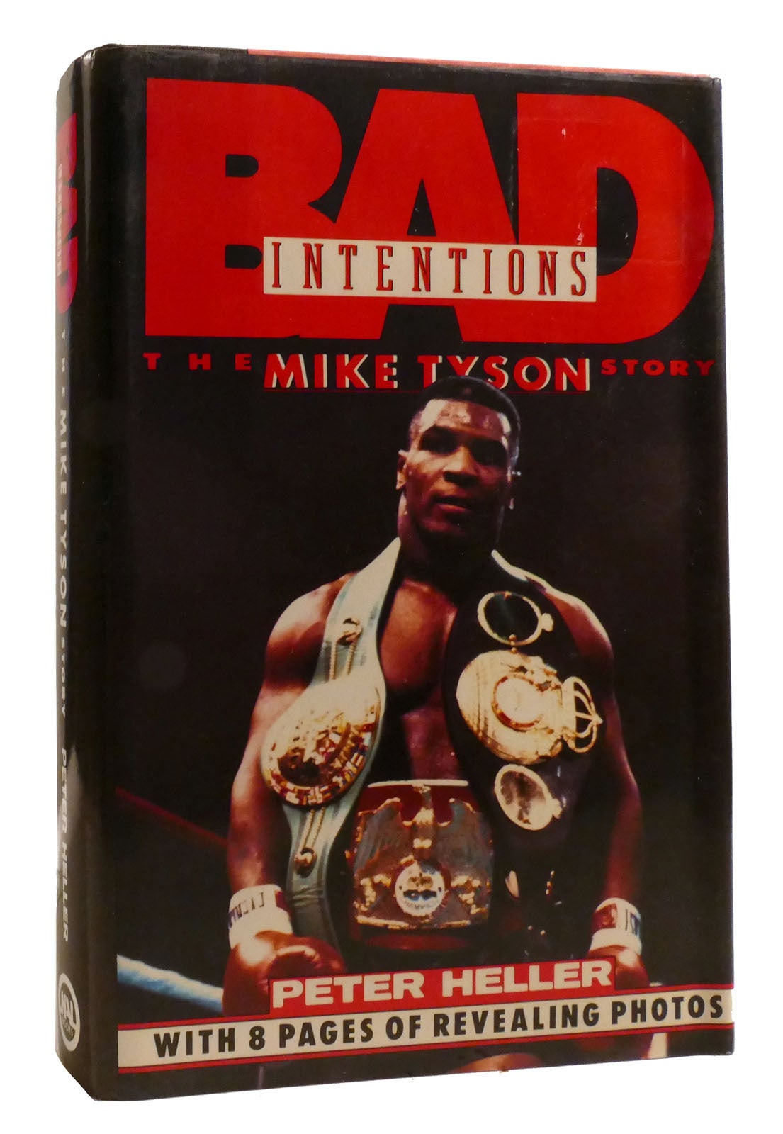 BAD INTENTIONS The Mike Tyson Story Peter Heller Mike Tyson First bad-intentions-the-mike-tyson-story-peter-heller-mike-tyson-first