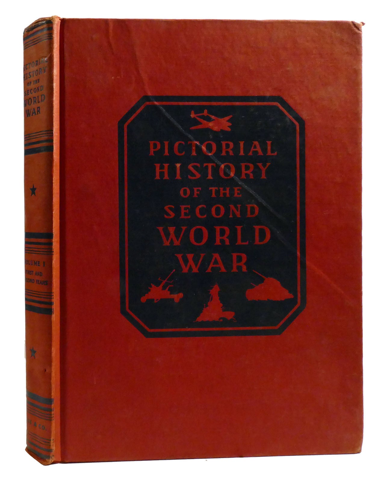 PICTORIAL HISTORY OF THE SECOND WORLD WAR VOL. 1 First and Second Years ...