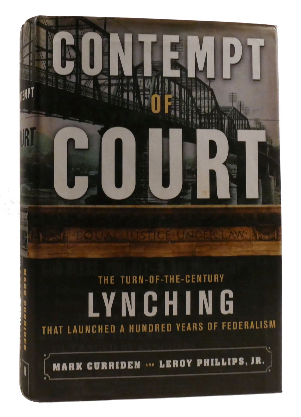 CONTEMPT OF COURT The TurnOfTheCentury Lynching That Launched a