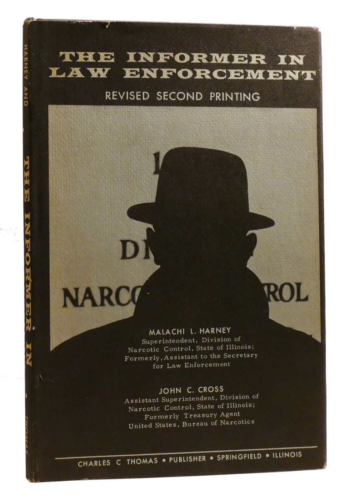 THE INFORMER IN LAW ENFORCEMENT Signed | John C. Cross Malachi L ...