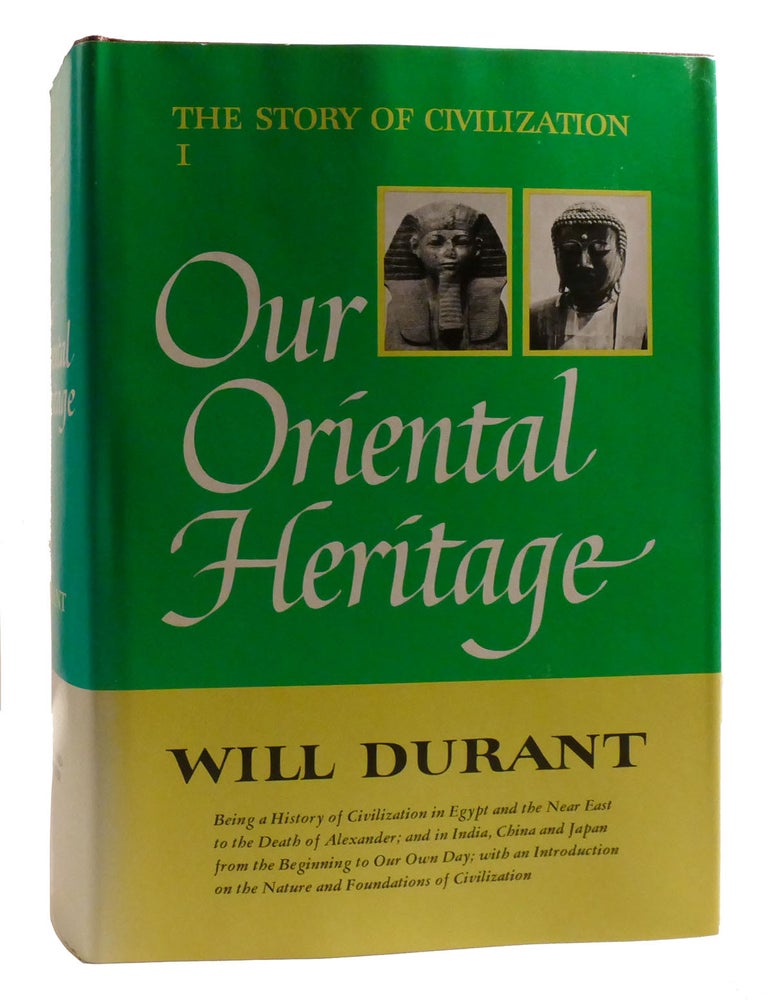 Item #200891 OUR ORIENTAL HERITAGE - THE STORY OF CIVILIZATION: 1. Will Durant.