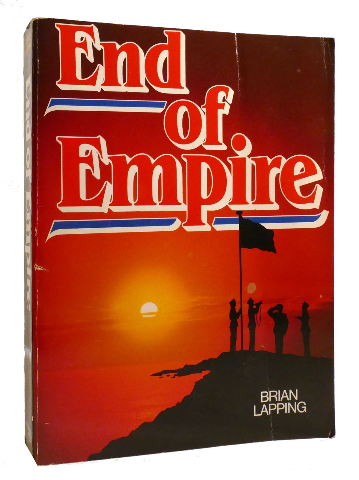 END OF EMPIRE | Brian Lapping | First Edition; First Printing