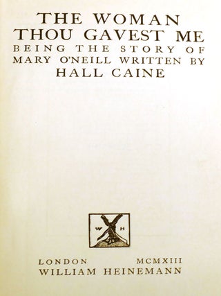 THE WOMAN THOU GAVEST ME; Being the Story of Mary O'Neill