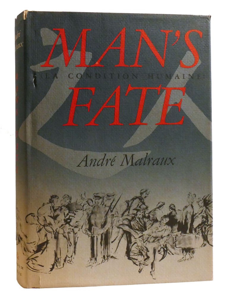Item #202091 MAN'S FATE; (La Condition Humaine). Andre Malraux.