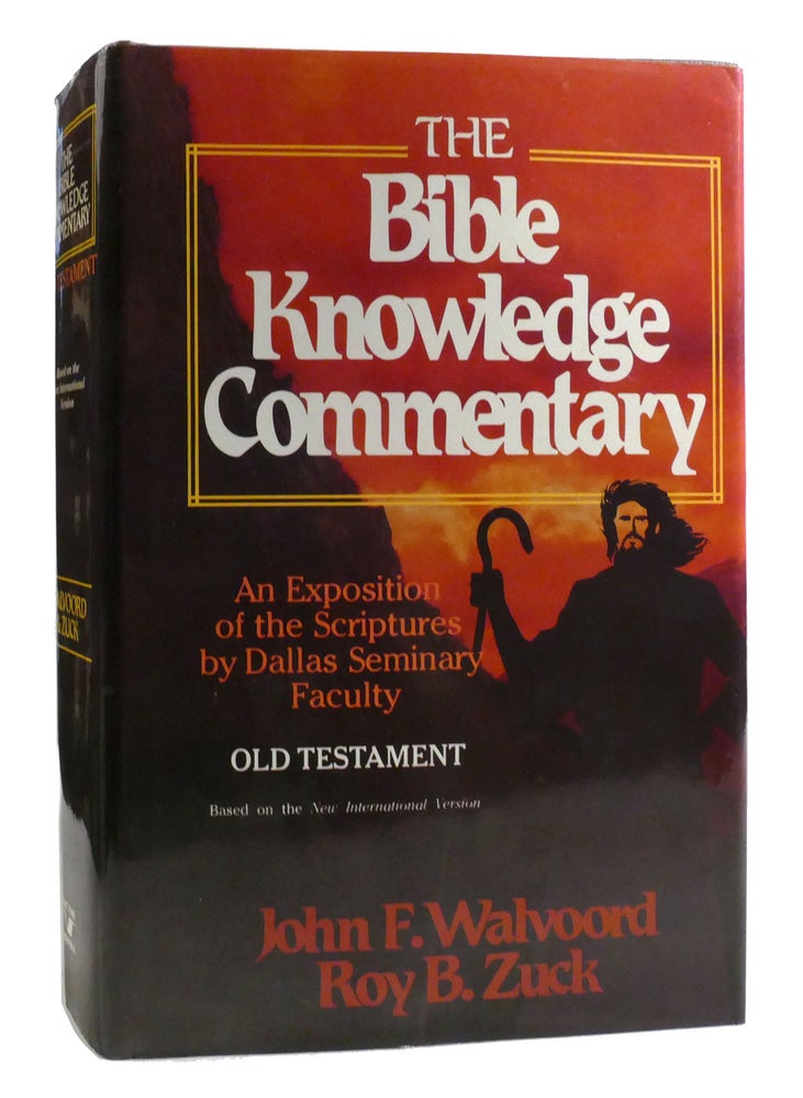 THE BIBLE KNOWLEDGE COMMENTARY: OLD TESTAMENT; An Exposition of the Scriptures | Roy B. Zuck ...