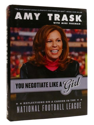 Item #202700 YOU NEGOTIATE LIKE A GIRL; Reflections on a Career in the National Football League....