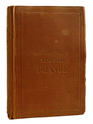 A HANDBOOK FOR TRAVELLERS IN FRANCE. Murray's Travel Guide Book For.