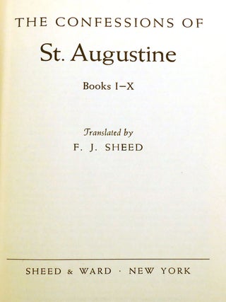 THE CONFESSIONS OF ST. AUGUSTINE; Books I-X