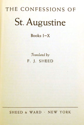 THE CONFESSIONS OF ST. AUGUSTINE; Books I-X