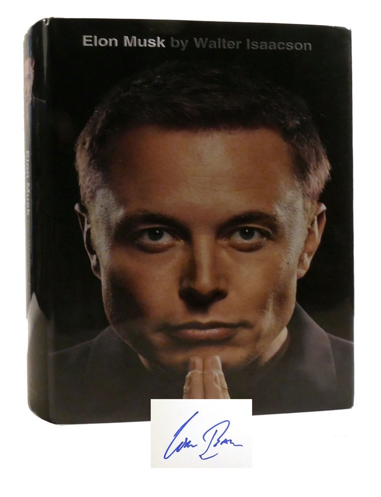 Item #203611 ELON MUSK; Signed. Walter Isaacson - Elon Musk.