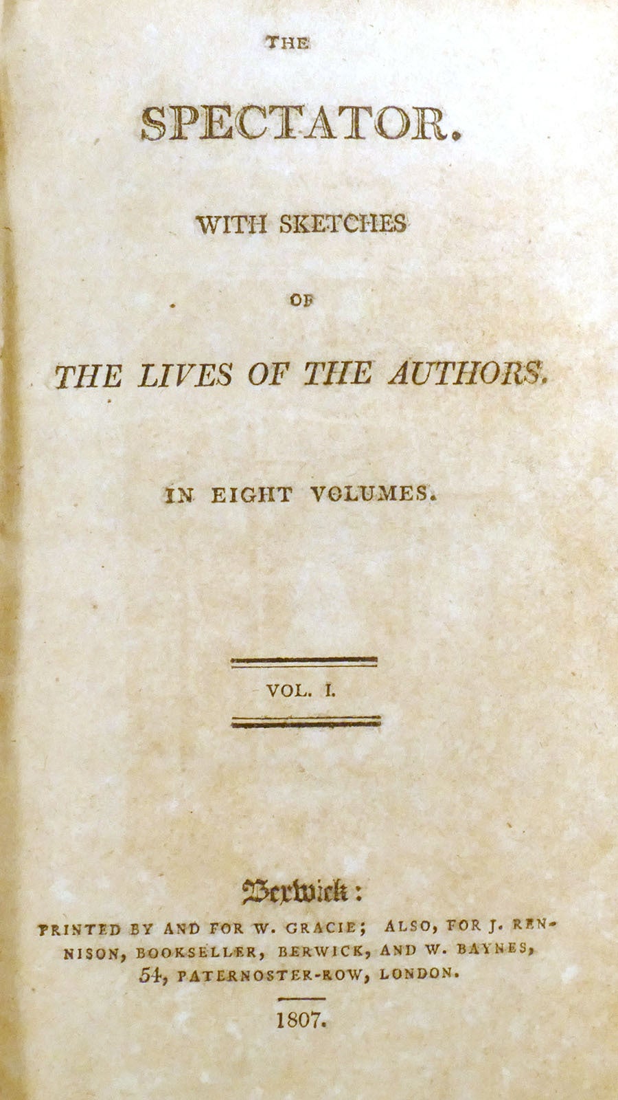 THE SPECTATOR, With Sketches of the Lives of the Authors in Eight ...