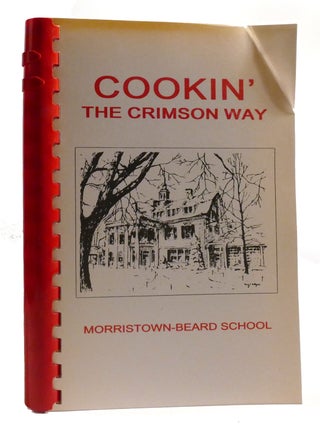 Item #203754 COOKIN' THE CRIMSON WAY. Morristown-Beard School Family