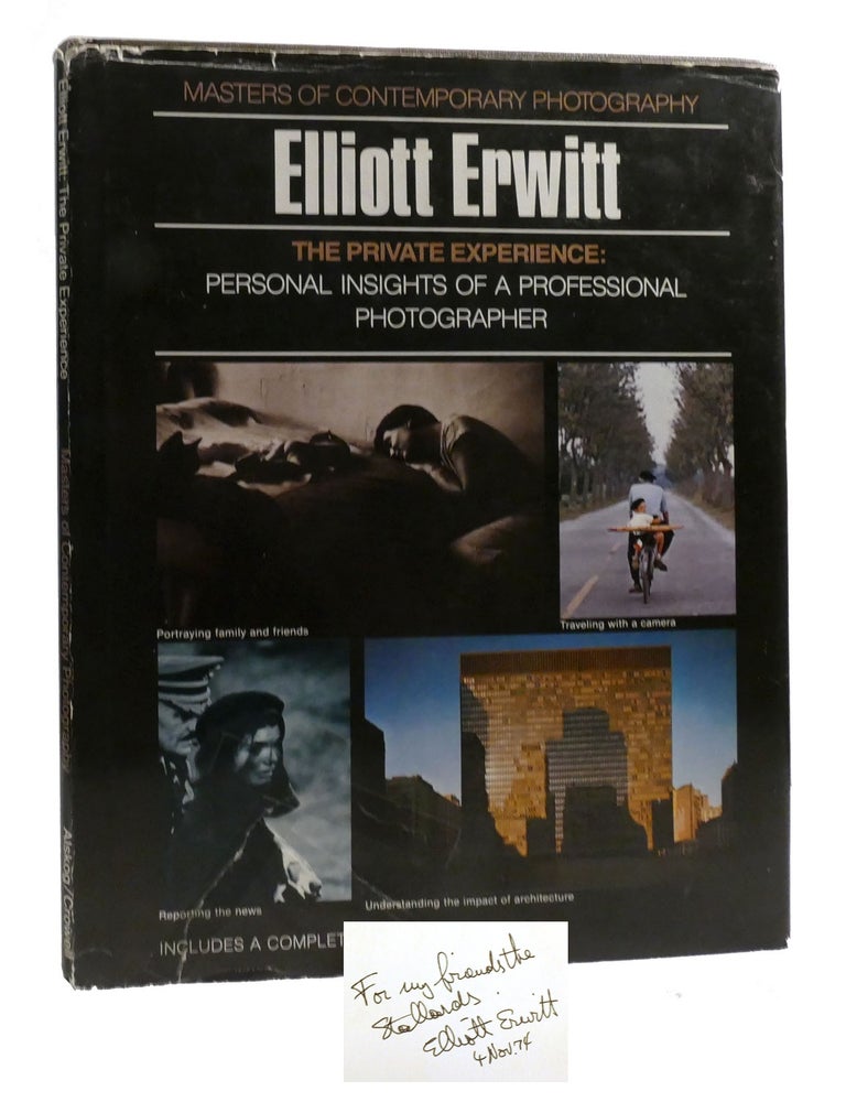 Item #203855 THE PRIVATE EXPERIENCE: ; Personal Insights of a Professional Photographer Signed. Elliott Erwitt.
