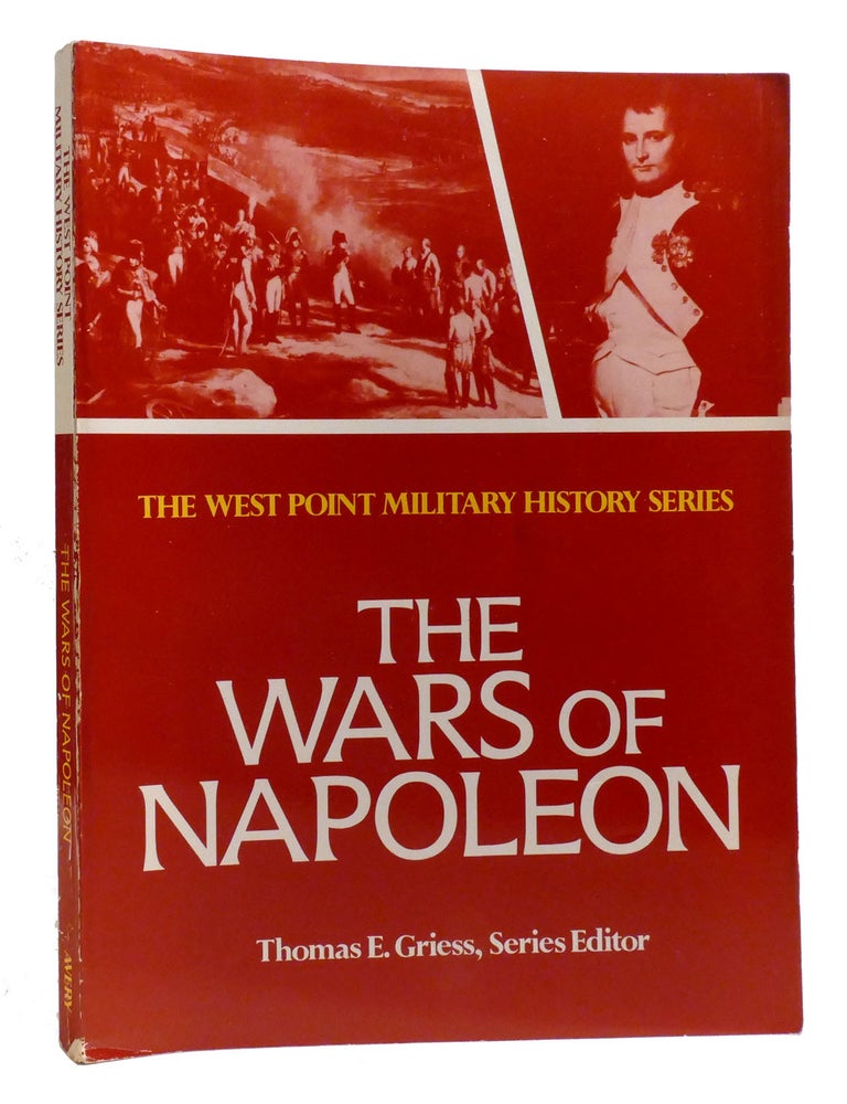 Item #203864 THE WARS OF NAPOLEON. Thomas E. Griess Albert Sidney Britt Iii.
