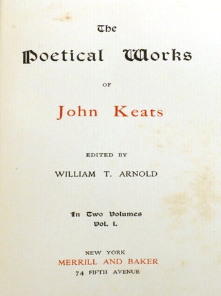 THE POETICAL WORKS OF JOHN KEATS In Two Volumes