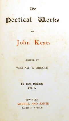 THE POETICAL WORKS OF JOHN KEATS; In Two Volumes