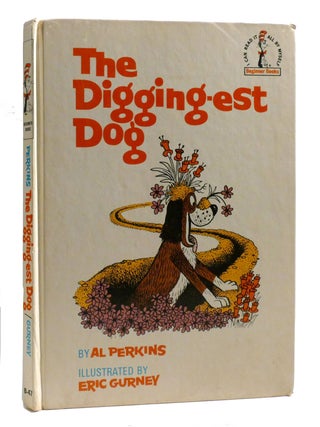 Item #204945 THE DIGGING-EST DOG. Al Perkins