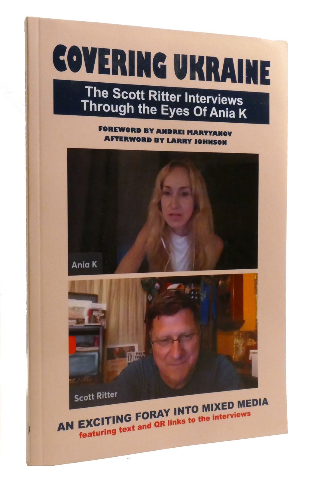 COVERING UKRAINE; The Scott Ritter Interviews through the Eyes of Ania ...