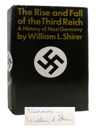 THE RISE AND FALL OF THE THIRD REICH; A History of Nazi Germany Signed. William L. Shirer.