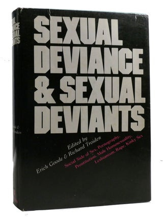 SEXUAL DEVIANCE AND SEXUAL DEVIANTS. Richard R. Troiden Erich Goode.