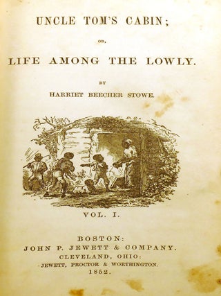 UNCLE TOM'S CABIN; Or, Live Among the Lowly in Two Volumes