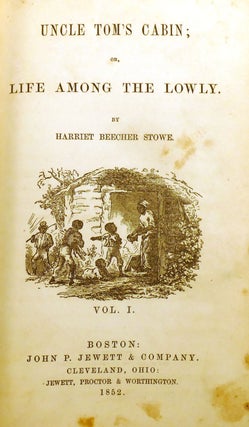 UNCLE TOM'S CABIN; Or, Live Among the Lowly in Two Volumes