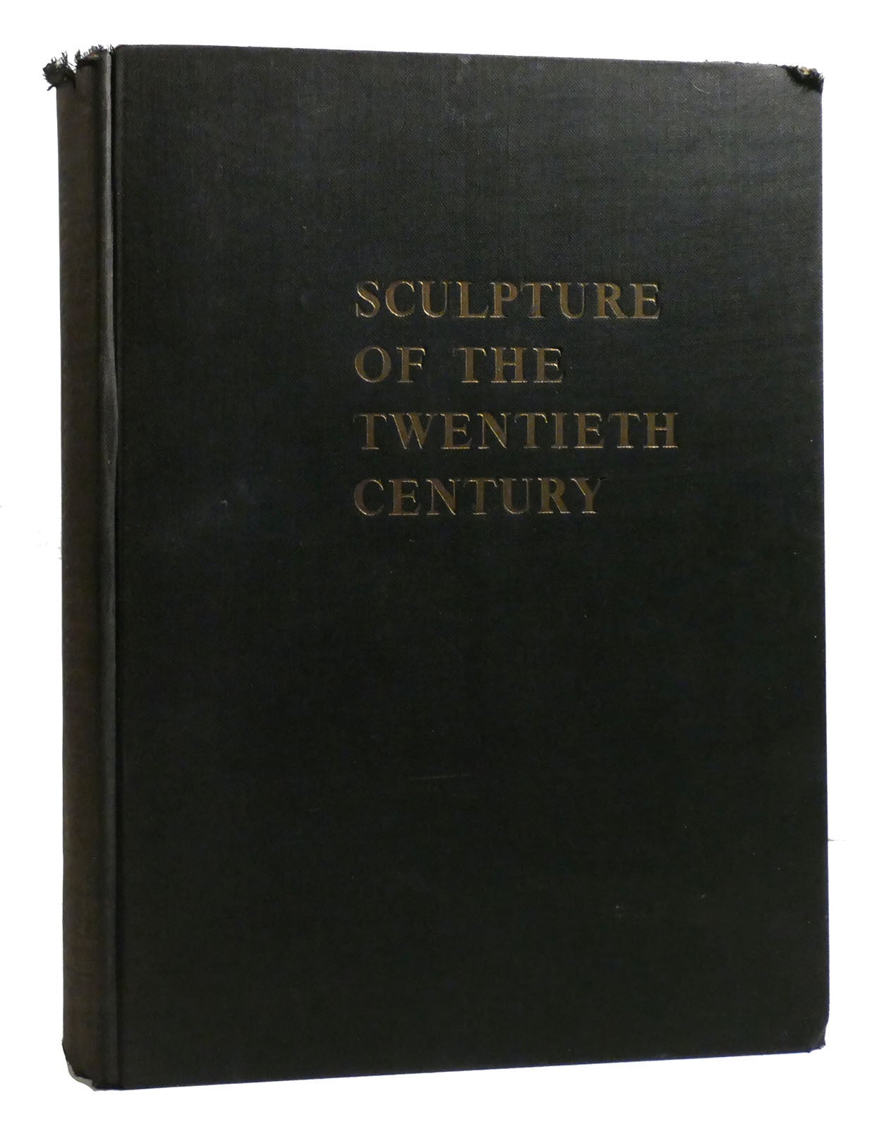 SCULPTURE OF THE TWENTIETH CENTURY | Andrew Carnduff Ritchie | First ...