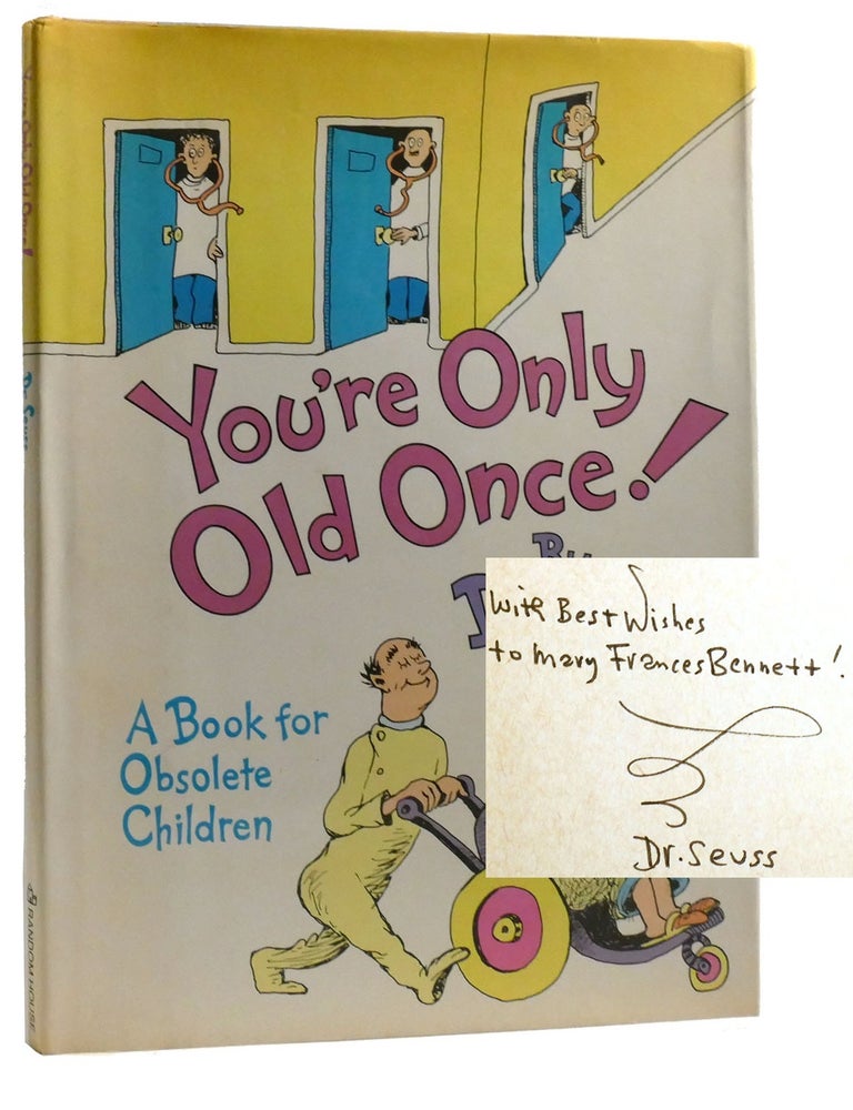 Item #205920 YOU'RE ONLY OLD ONCE! ; Signed. Dr. Seuss.