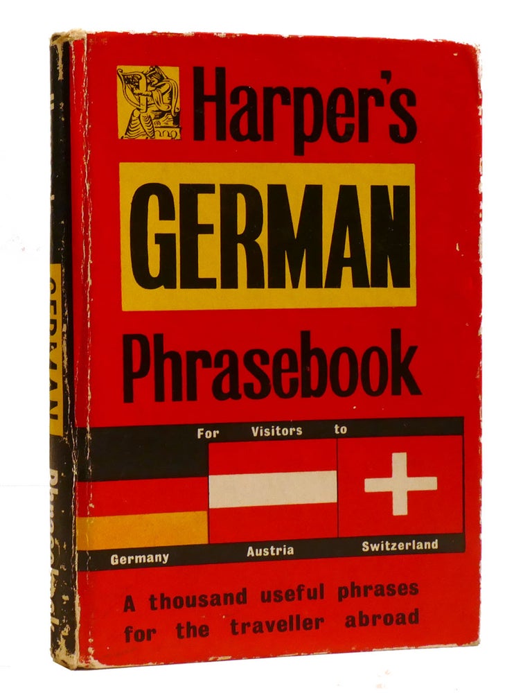 HARPER'S GERMAN PHRASEBOOK A Thousand Useful Phrases for the Traveller ...