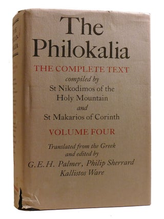 THE PHILOKALIA VOLUME 4; The Complete Text. Philip G. E. H. Palmer.