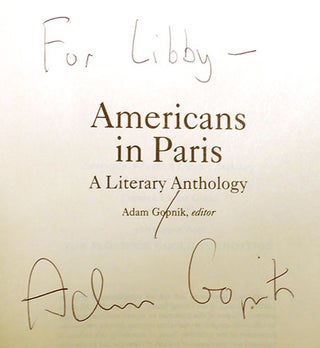 AMERICANS IN PARIS; A Literary Anthology: a Library of America Special Publication Signed