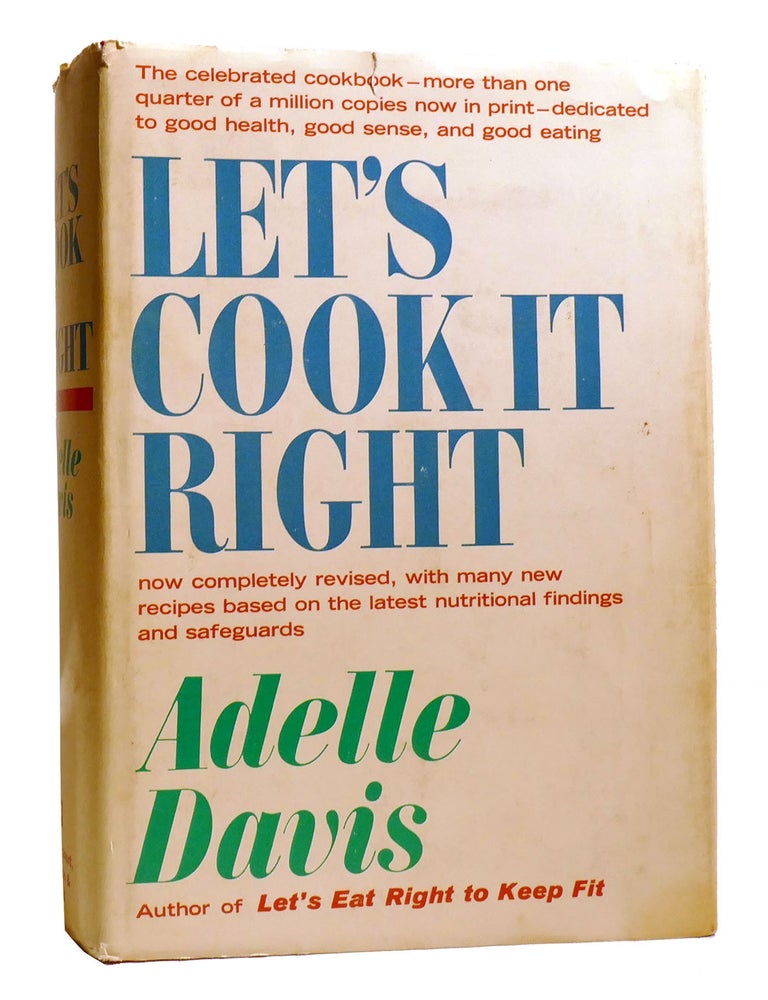 Item #206863 LET'S COOK IT RIGHT. Adelle Davis.