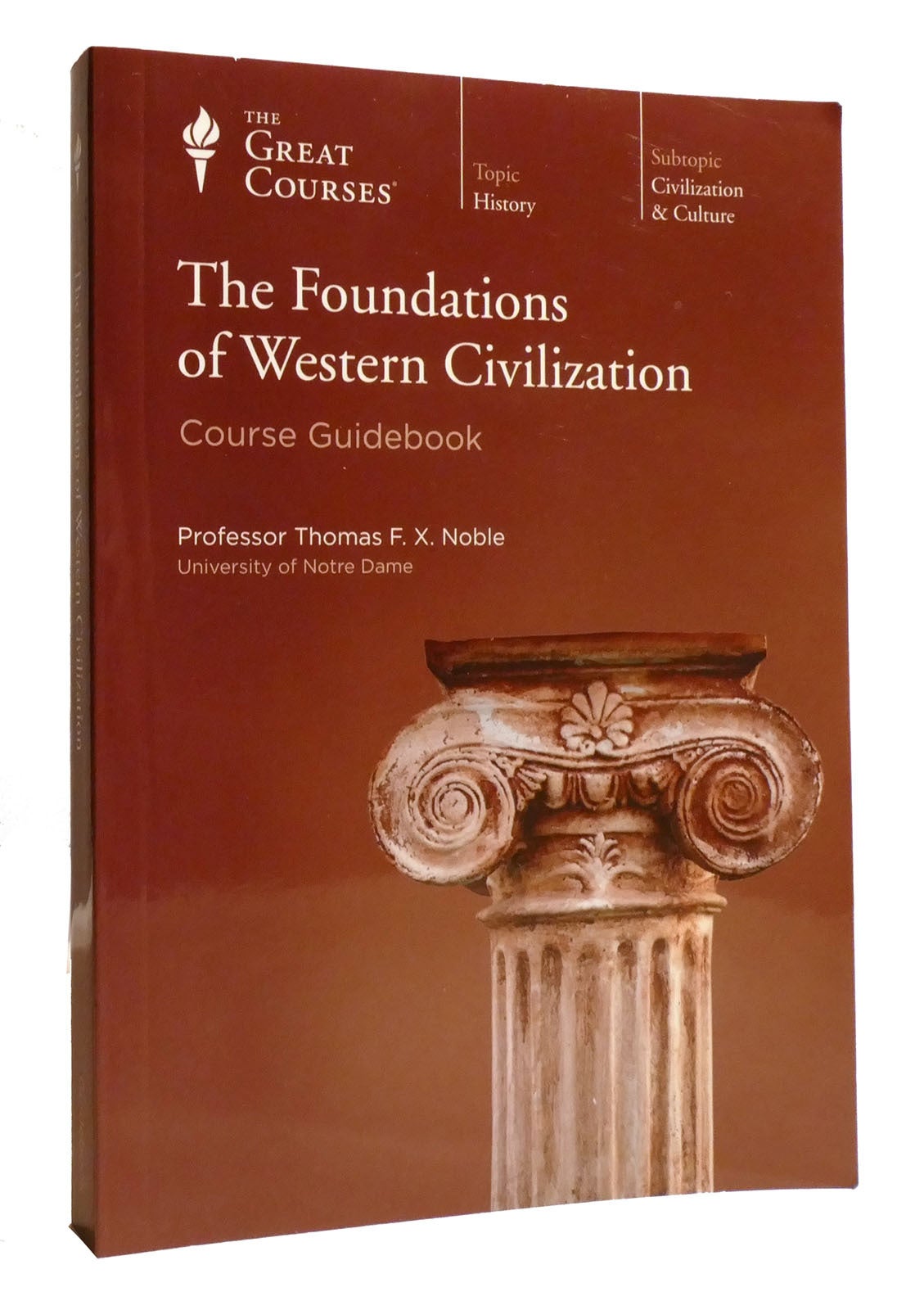 Western Civilization Course THE FOUNDATIONS OF WESTERN CIVILIZATION Course Guidebook | Thomas F. X ...